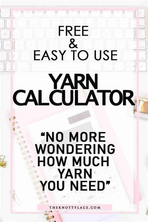 Yarn Calculator Calculate How Much Yarn You Actually Need