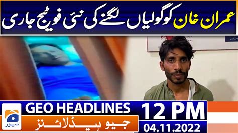 Geo News Headlines 12 PM 4th November 2022 TV Shows Geo Tv