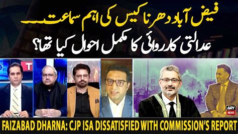 Complete Details Of Faizabad Dharna Case CJP Isa Dissatisfied With