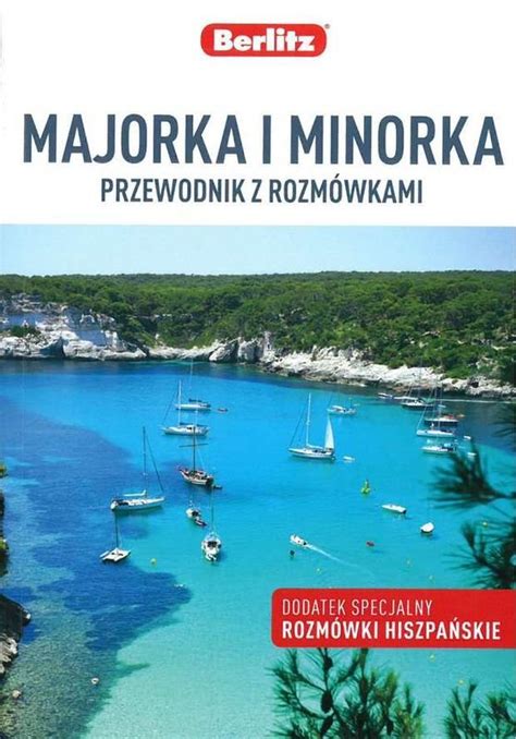 Majorka i minorka przewodnik z rozmówkami Opracowanie zbiorowe