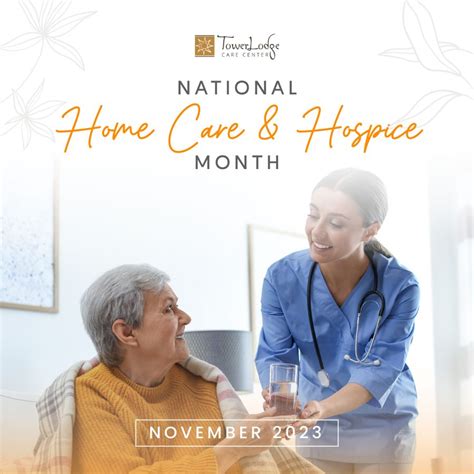 National Home Care And Hospice Month Tower Lodge Care Center