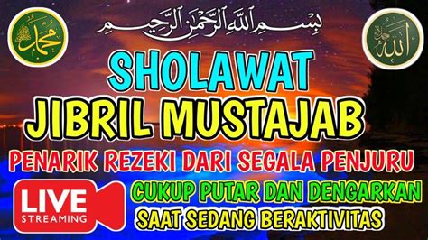 Sholawat Penarik Uang Secara Ghoib Sholawat Jibril Penarik Rezeki Dari Segala Penjuru Sholawat