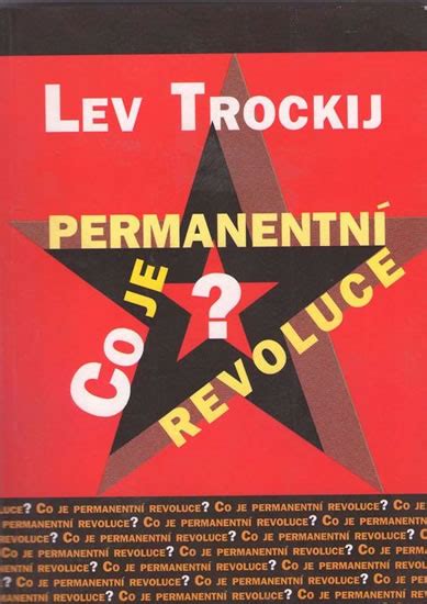 Kniha Co je permanentní revoluce Lev Trockij knizniklub cz