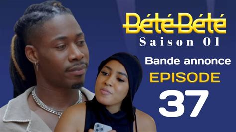 La Série BÉTÉ BÉTÉ Saison 01 Épisode 37 Bandé annonce La