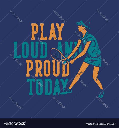 T Shirt Design Slogan Typography Play Loud Vector Image