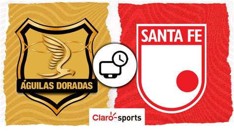 Águilas Doradas Vs Santa Fe En Vivo Horario Y Dónde Ver El Partido De