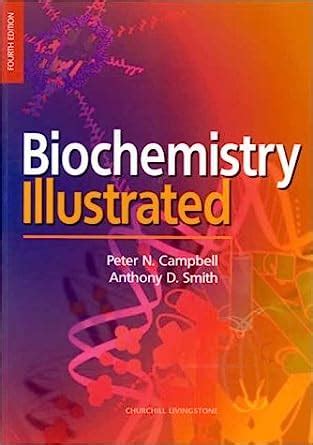 Biochemistry Illustrated Biochemistry And Molecular Biology In The