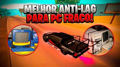 O Melhor Anti Lag Do Mta Pc Super Fraco Gb Ram Youtube