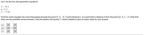 Solved Let L Be The Line With Parametric Chegg