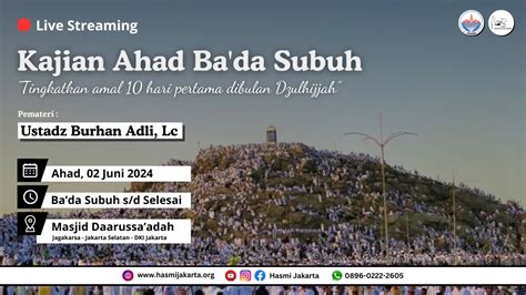 Live Kajian Ahad Subuh Masjid Daarussa Adah Sejarah Dan Hikmah