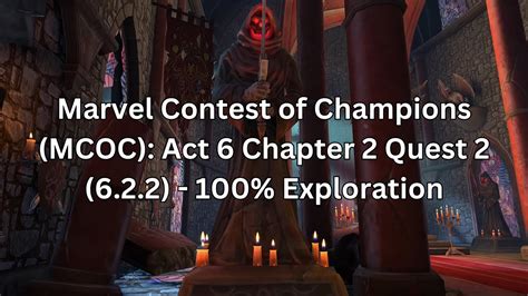 Marvel Contest Of Champions Mcoc Act 6 Chapter 2 Quest 2 622 100 Completion Youtube