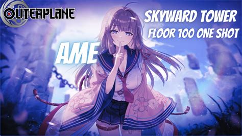 Skyward Tower Floor One Shot Ft Ame Outerplane Youtube