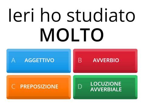 Distingui Aggettivi Avverbi Preposizioni Quiz