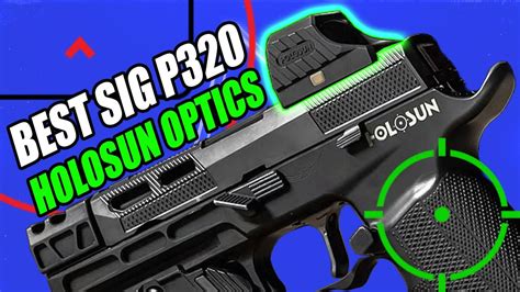 Best Sig P Holosun Red Green Dot Sights Adapter Plates Youtube