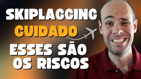 Skiplagging Tap Descubra Os Segredos Para Economizar Em Suas Viagens