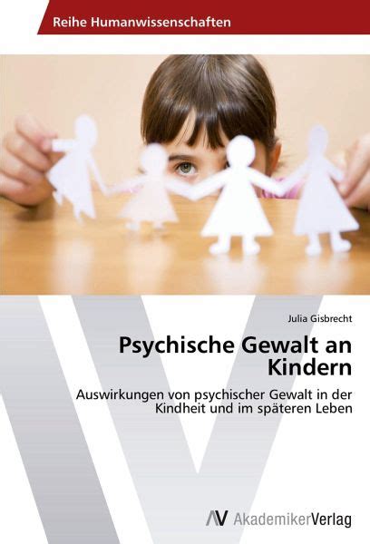 Psychische Gewalt an Kindern von Julia Gisbrecht Fachbuch bücher de