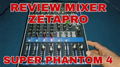 Mixer Zetapro Super Phantom Youtube