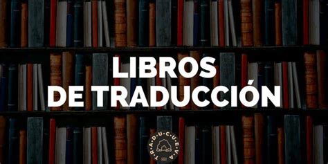 Los Mejores Libros Para Traductorestop