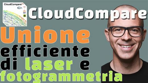 Cloud Compare Unione Efficiente Di Nuvole Di Punti Diverse YouTube