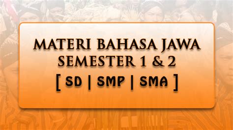 Materi Bahasa Jawa Kelas Semester Dan