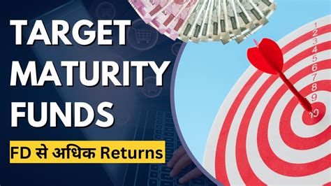 Fd Killer Target Maturity Funds Get Safe Predictable Returns In