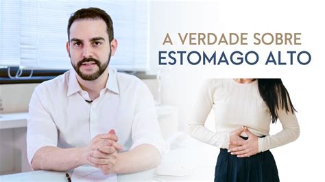 Estômago Alto Como Resolver - Estômago alto: as principais causas e como resolver. - YouTube