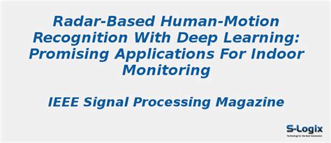 Radar Based Human Motion Recognition With Deep Learning S Logix