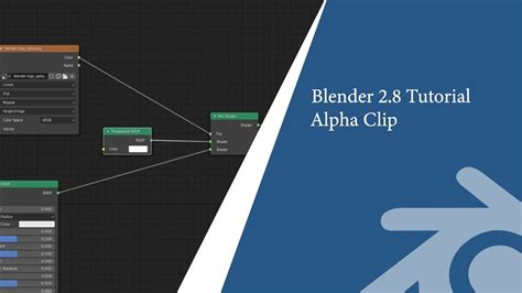 Blender 28 Tutorial Alpha Clip Using A Texture For Transparency