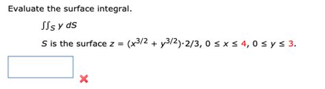 Solved Evaluate The Surface Integral SSs Y Ds S Is The Chegg