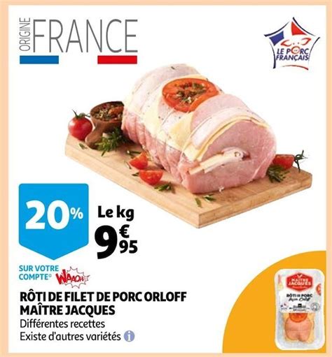 Promo Ma Tre Jacques R Ti De Filet De Porc Orloff Chez Auchan