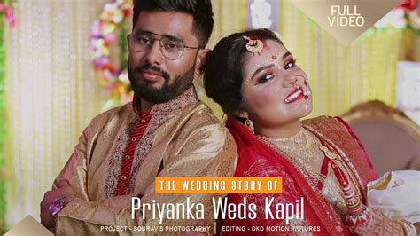 Priyanka Weds Kapil Full Video Best Bengali Wedding Video