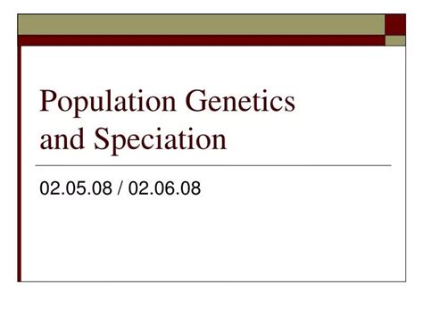 Ppt Population Genetics And Speciation Powerpoint Presentation Free