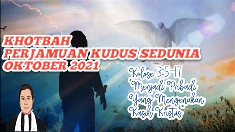 Khotbah Perjamuan Kudus Sedunia Oktober Youtube