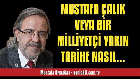 Mustafa Arma An Mustafa Alik Veya B R M Ll Yet Yakin Tar He Nasil