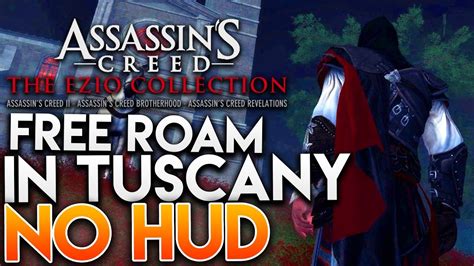 Assassin S Creed The Ezio Collection Free Roam In Tuscany With No Hud Exploring Ac2