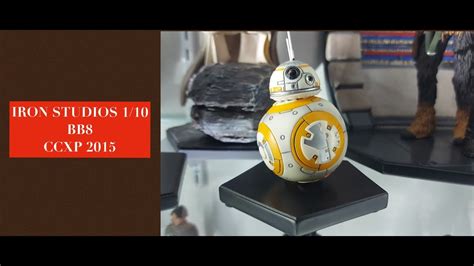 Iron Studios 1 10 BB8 CCXP 2015 STAR WARS Unboxing YouTube