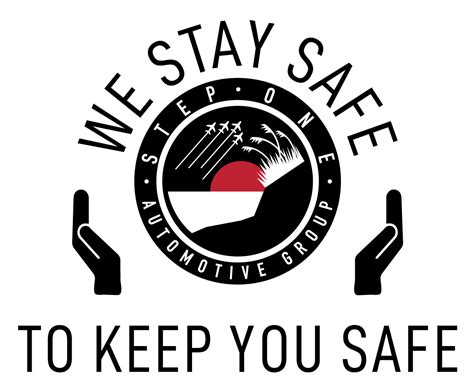 Stay Safe Step One Automotive Group