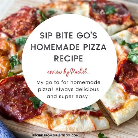 Making Pizza At Home With Store Bought Dough Sip Bite Go