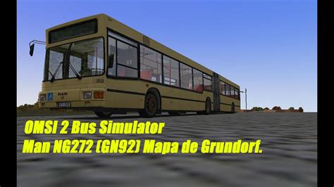 Omsi Bus Simulator Man Ng Gn Mapa De Grundorf Youtube