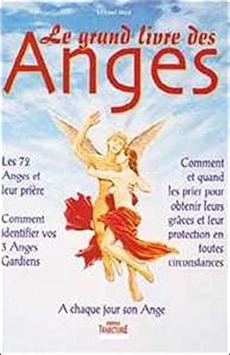 Le Grand Livre Des Anges Les Anges Et Leur Priere Comment