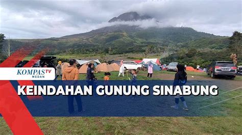 Berwisata Sambil Menikmati Keindahan Gunung Sinabung Youtube