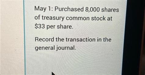 Solved May 1: Purchased 8,000 shares of treasury common | Chegg.com