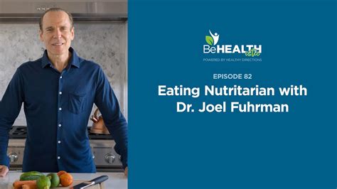 Eating Nutritarian With Dr Joel Fuhrman Youtube