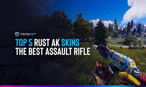 Top 5 Rust AK Skins - The Best Assault Rifle