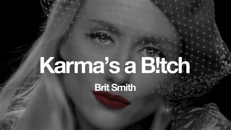 Brit Smith Karma S A Bitch Lyrics Video YouTube