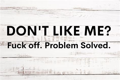 Don T Like Me Fuck Off Problem Solved Svg And Png Digital Download Etsy