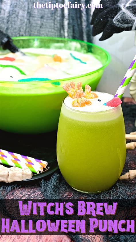 How To Make Witch S Brew Halloween Punch The Tiptoe Fairy