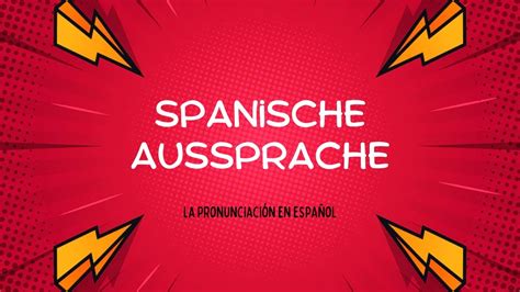 1 Spanisch lernen Spanische Aussprache lernen Pronunciación del