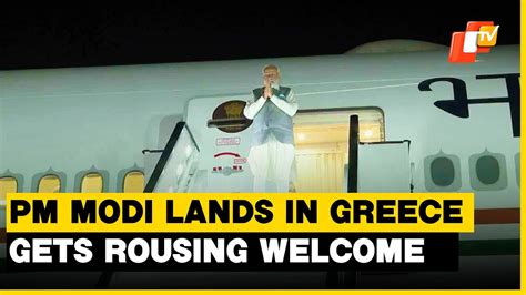 Pm Modi Gets Rousing Reception After Landing In Greece On One Day Official Visit Post Brics