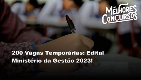 Vagas Tempor Rias Edital Minist Rio Da Gest O